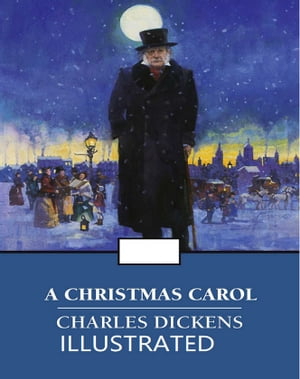 A Christmas Carol Illustrated