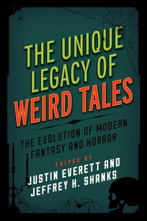 The Unique Legacy of Weird Tales