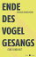 Ende des VogelgesangesŻҽҡ[ Michael Buselmeier ]