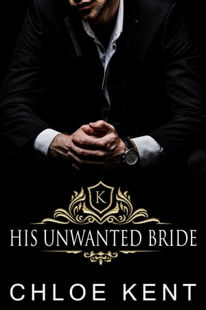 His Unwanted Bride The Knight Bride Series, #2