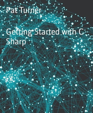 ŷKoboŻҽҥȥ㤨Getting Started with C SharpŻҽҡ[ Pat Turner ]פβǤʤ591ߤˤʤޤ