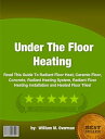 Under The Floor Heating【電子書籍】[ Willi