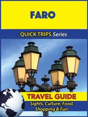 Faro Travel Guide (Quick Trips Series) Sights, Culture, Food, Shopping & Fun【電子書籍】[ Christina Davidson ]