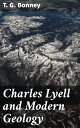 ŷKoboŻҽҥȥ㤨Charles Lyell and Modern GeologyŻҽҡ[ T. G. Bonney ]פβǤʤ300ߤˤʤޤ