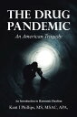 ŷKoboŻҽҥȥ㤨The Drug Pandemic An American TragedyŻҽҡ[ Kent I Phillips MS MSAC APA ]פβǤʤ452ߤˤʤޤ
