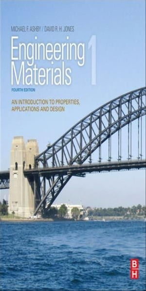 Engineering Materials 1 An Introduction to Properties, Applications and Design【電子書籍】 Michael F. Ashby