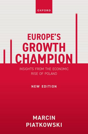 Europe's Growth Champion Insights from the Economic Rise of Poland【電子書籍】[ Marcin Piatkowski ]
