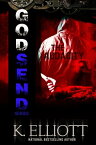 Godsend 12: The Audacity【電子書籍】[ K Elliott ]