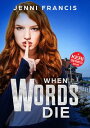 When Words Die【電子書籍】[ Jenni Francis 