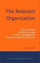 The Relevant Organization Gain momentum in effec