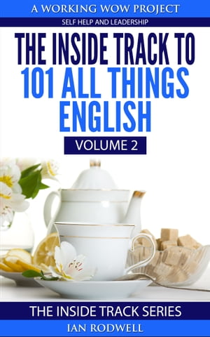 The Inside Track to 101 All Things English Volume 2