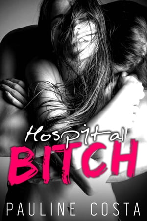 Hospital Bitch