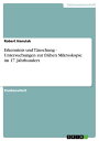 Erkenntnis und T?uschung - Untersuchungen zur fr?hen Mikroskopie im 17. Jahrhundert Untersuchungen zur fr?hen Mikroskopie im 17. Jahrhundert