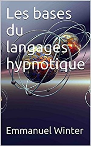Les bases du langage hypnotique