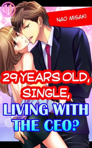 29 years old, Single, Living with the CEO? Vol.11 (TL Manga)