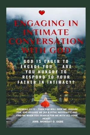 Engaging in Intimate Conversation with God