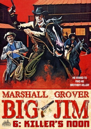 Big Jim 6: Killer's Noon【電子書籍】[ Marshall Grover ]