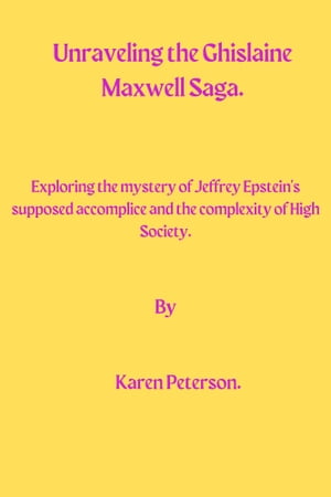 Unraveling the Ghislaine Maxwell Saga. Exploring the mystery of Jeffrey Epstein's supposed accomplice and the complexity of High Society.