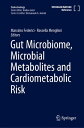 Gut Microbiome, Microbial Metabolites and Cardiometabolic Risk【電子書籍】