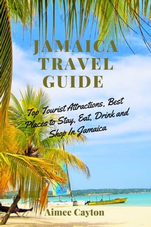 Jamaica Travel Guide 2024