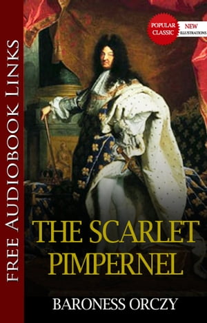 THE SCARLET PIMPERNEL Popular Classic Literature [with Audiobook Links]