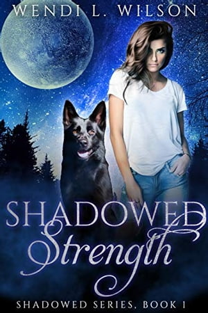 Shadowed Strength Shadowed Series Book 1【電