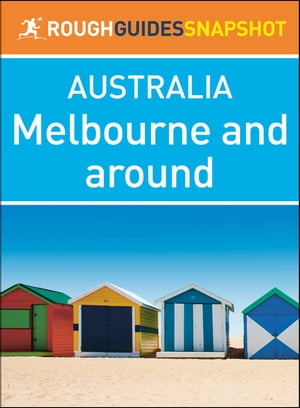 Melbourne and around (Rough Guides Snapshot Australia)