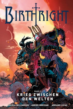 Birthright 9: Krieg zwischen den Welten Krieg zwischen den WeltenŻҽҡ[ Joshua Williamson ]