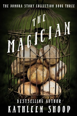 The Magician【電子書籍】 Kathleen Shoop