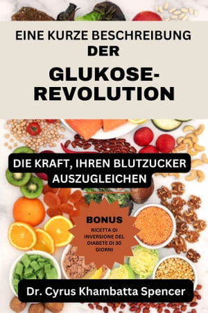 EINE KURZE BESCHREIBUNG DER GLUKOSE-REVOLUTION