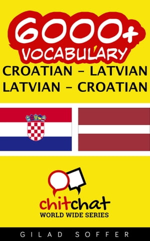 6000+ Vocabulary Croatian - Latvian