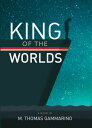 King of the Worlds【電子書籍】[ M. Thomas 