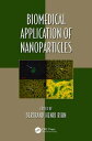Biomedical Application of Nanoparticles【電子書籍】