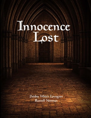 Innocence Lost【電子書籍】 Deidra Whitt Lovegren