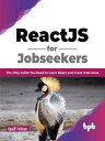 ReactJS for Jobseekers The Only Guide You Need to Learn React and Crack Intervie...