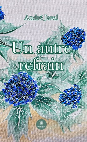 Un autre refrain【電子書籍】[ Andr? Javel ]
