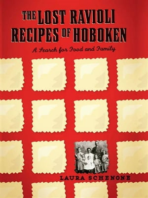 The Lost Ravioli Recipes of Hoboken: A Search for Food and Family