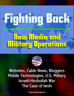 Fighting Back: New Media and Military Operations