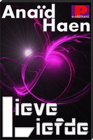 Lieve liefde【電子書籍】[ Ana?d Haen ]