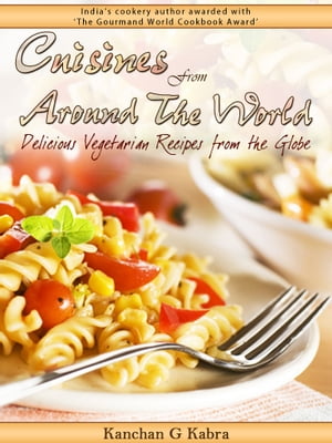 Cuisines From Around The World