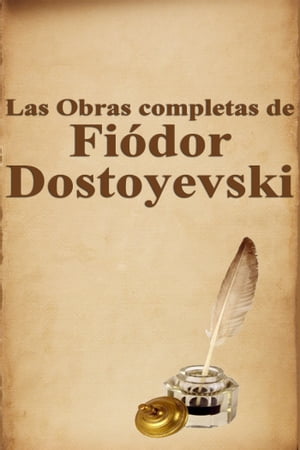 Las Obras completas de Fiódor Dostoyevski