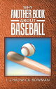 ŷKoboŻҽҥȥ㤨Why Another Book About Baseball?Żҽҡ[ L Chadwick Bowman ]פβǤʤ567ߤˤʤޤ