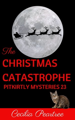 The Christmas CatastropheŻҽҡ[ Cecilia Peartree ]