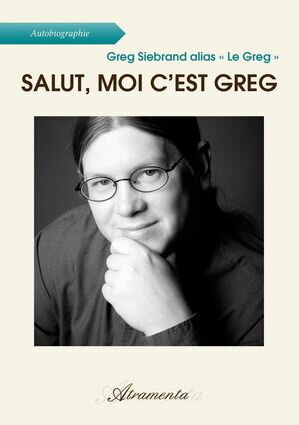 Salut, moi c’est Greg【電子書籍】[ Greg Siebrand ]