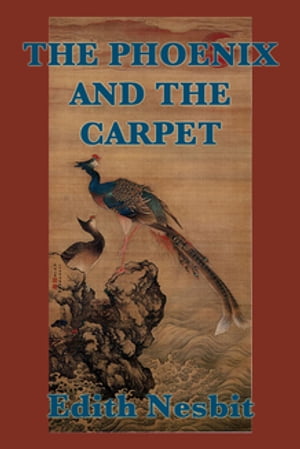 The Phoenix and the Carpet【電子書籍】[ Ed