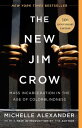 The New Jim Crow Mass Incarceration in the Age of Colorblindness【電子書籍】 Michelle Alexander