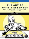 The Art of 64-Bit Assembly, Volume 1 x86-64 Machine Organization and Programming