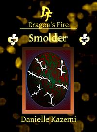 ŷKoboŻҽҥȥ㤨Smolder (#26 (Dragon's FireŻҽҡ[ Danielle Kazemi ]פβǤʤ114ߤˤʤޤ