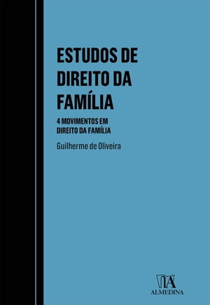 Estudos de Direito da Fam?lia - 4 movimentos em Direito da Fam?lia