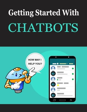 Getting Started With ChatBots